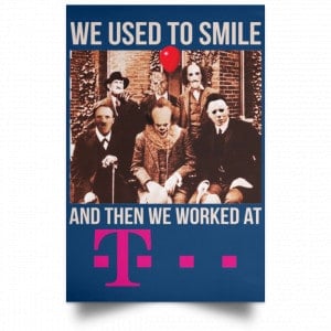 We Used To Smile And Then We Worked At Deutsche Telekom Posters 35