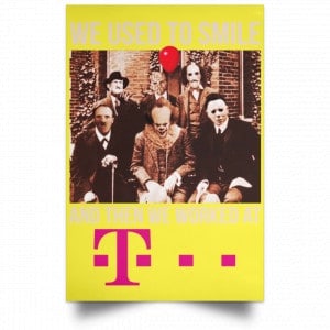 We Used To Smile And Then We Worked At Deutsche Telekom Posters 39