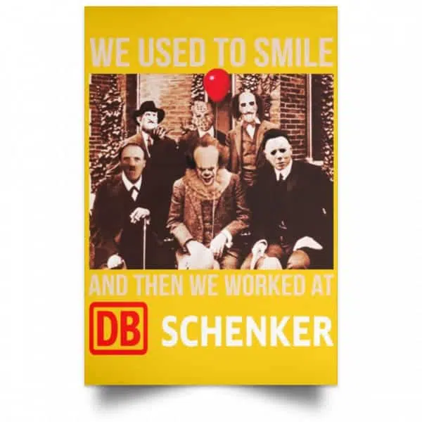 We Used To Smile And Then We Worked At DB Schenker Posters 3