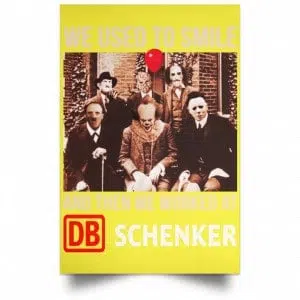 We Used To Smile And Then We Worked At DB Schenker Posters 39