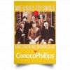We Used To Smile And Then We Worked At ConocoPhillips Posters 1