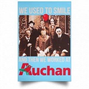 We Used To Smile And Then We Worked At Auchan Posters 25