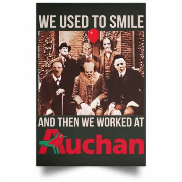 We Used To Smile And Then We Worked At Auchan Posters 8