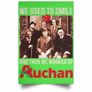 We Used To Smile And Then We Worked At Auchan Posters 28