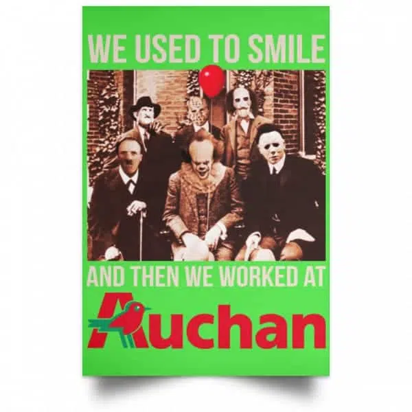 We Used To Smile And Then We Worked At Auchan Posters 10