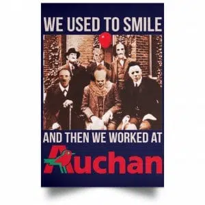 We Used To Smile And Then We Worked At Auchan Posters 30