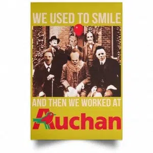 We Used To Smile And Then We Worked At Auchan Posters 31