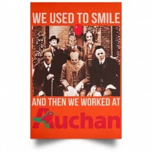 We Used To Smile And Then We Worked At Auchan Posters 32