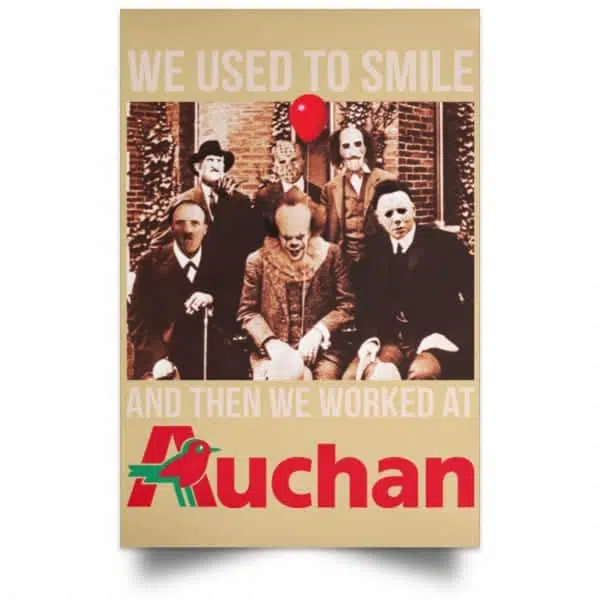 We Used To Smile And Then We Worked At Auchan Posters 18