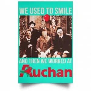 We Used To Smile And Then We Worked At Auchan Posters 37