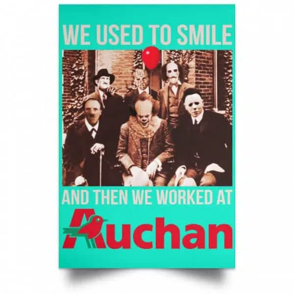 We Used To Smile And Then We Worked At Auchan Posters 19