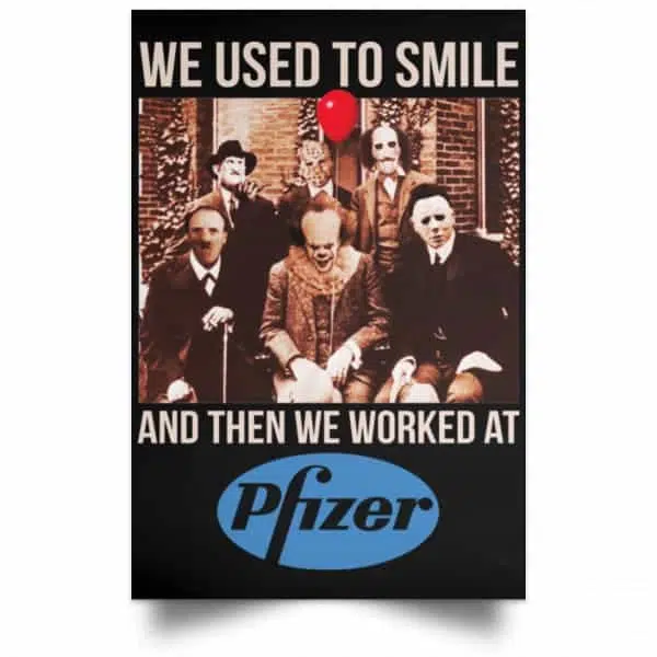 We Used To Smile And Then We Worked At Pfizer Poster 4