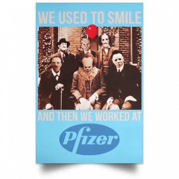 We Used To Smile And Then We Worked At Pfizer Poster 7