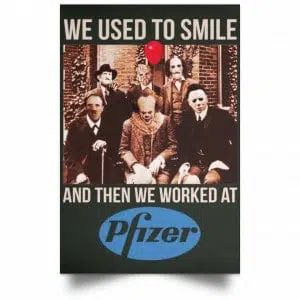 We Used To Smile And Then We Worked At Pfizer Poster 26