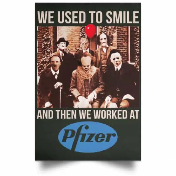 We Used To Smile And Then We Worked At Pfizer Poster 8