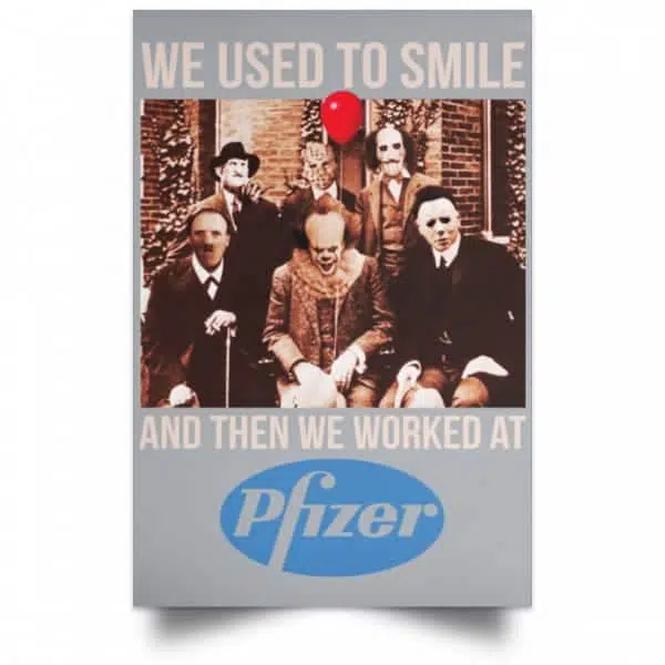 We Used To Smile And Then We Worked At Pfizer Poster 9
