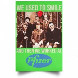 We Used To Smile And Then We Worked At Pfizer Poster 28