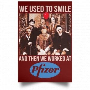 We Used To Smile And Then We Worked At Pfizer Poster 29