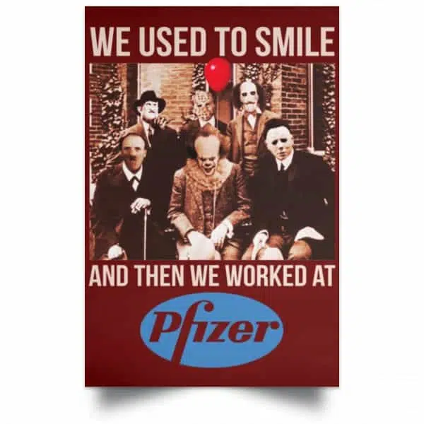 We Used To Smile And Then We Worked At Pfizer Poster 11