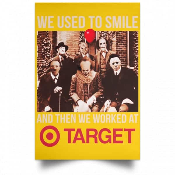 We Used To Smile And Then We Worked At Target Posters 3