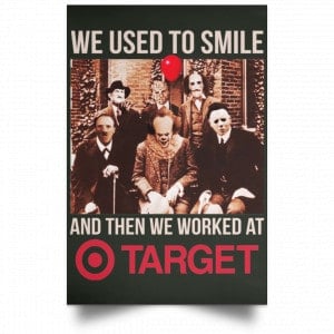 We Used To Smile And Then We Worked At Target Posters 26