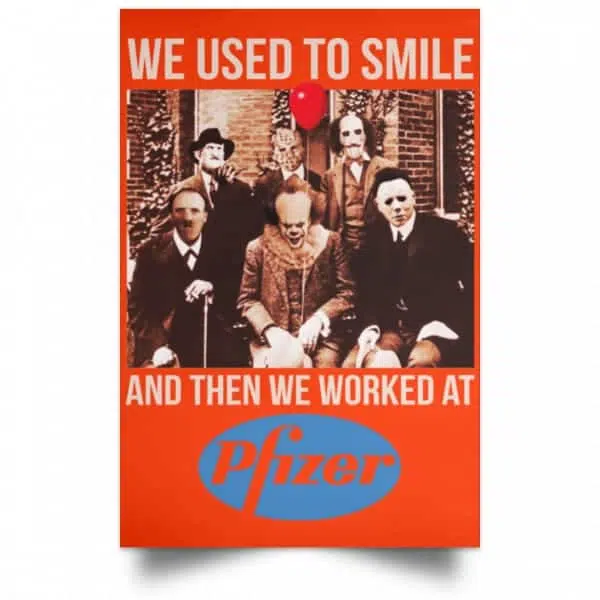 We Used To Smile And Then We Worked At Pfizer Poster 14