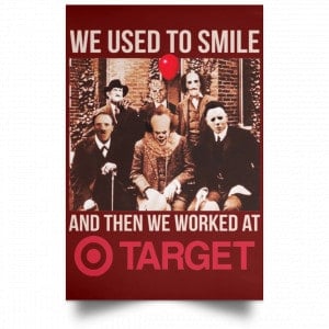 We Used To Smile And Then We Worked At Target Posters 29