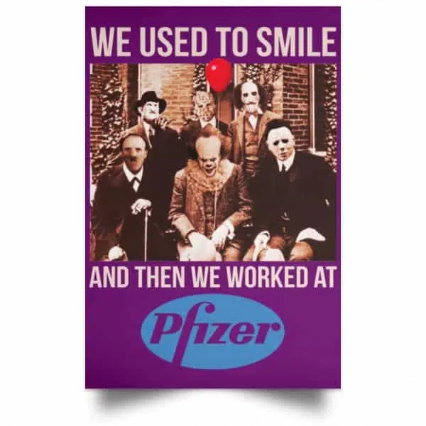We Used To Smile And Then We Worked At Pfizer Poster 15