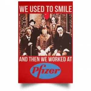 We Used To Smile And Then We Worked At Pfizer Poster 34