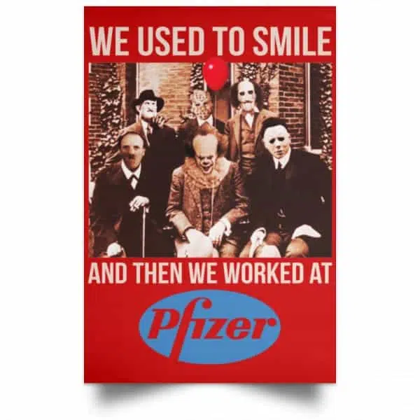 We Used To Smile And Then We Worked At Pfizer Poster 16