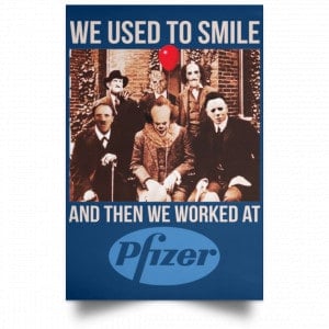 We Used To Smile And Then We Worked At Pfizer Poster 35