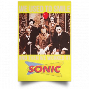 We Used To Smile And Then We Worked At Sonic Drive-In Posters 39