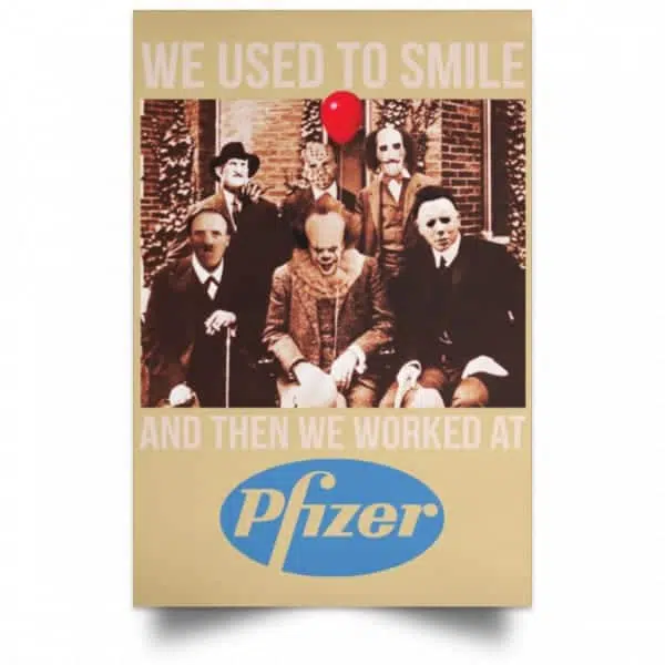 We Used To Smile And Then We Worked At Pfizer Poster 18