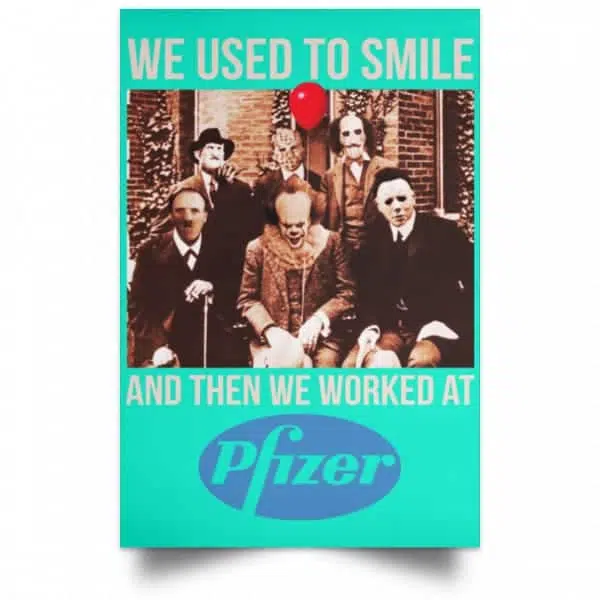 We Used To Smile And Then We Worked At Pfizer Poster 19