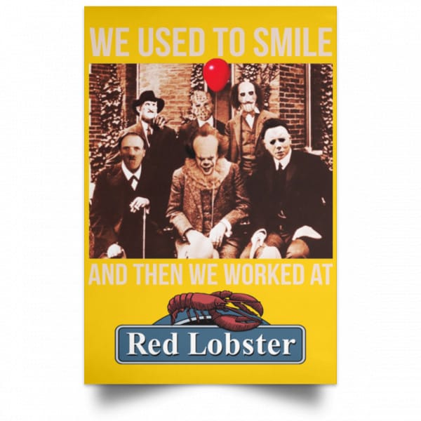 We Used To Smile And Then We Worked At Red Lobster Posters 3
