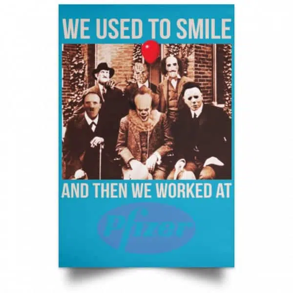 We Used To Smile And Then We Worked At Pfizer Poster 20