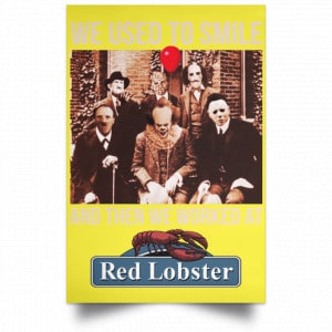 We Used To Smile And Then We Worked At Red Lobster Posters 39