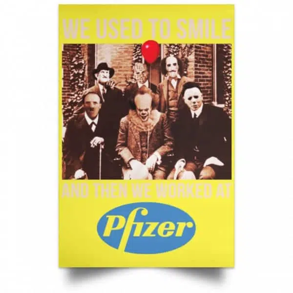We Used To Smile And Then We Worked At Pfizer Poster 21