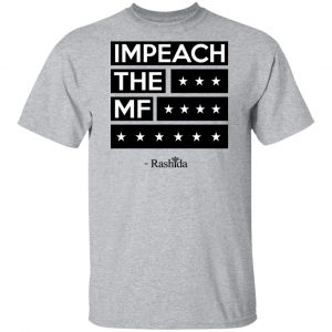 Impeach The MF Rashida Shirt, Hoodie, Tank 16