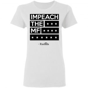 Impeach The MF Rashida Shirt, Hoodie, Tank 18