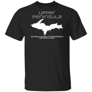 Upper Peninsula So Many Birds To Watch & So Little Time T-Shirts Da Yoopers