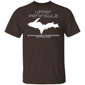 Upper Peninsula So Many Birds To Watch & So Little Time T-Shirts Da Yoopers 2
