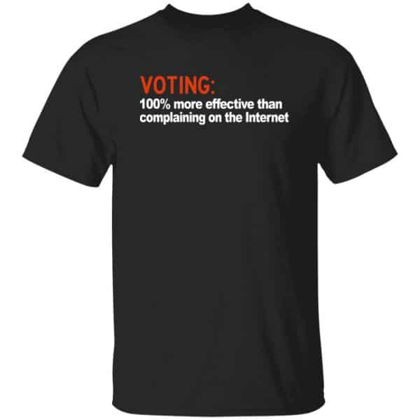 Voting 100% More Effective Than Complaining On The Internet Shirt, Hoodie, Tank New Designs 3
