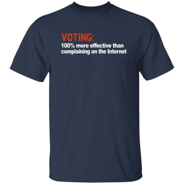 Voting 100% More Effective Than Complaining On The Internet Shirt, Hoodie, Tank New Designs 5