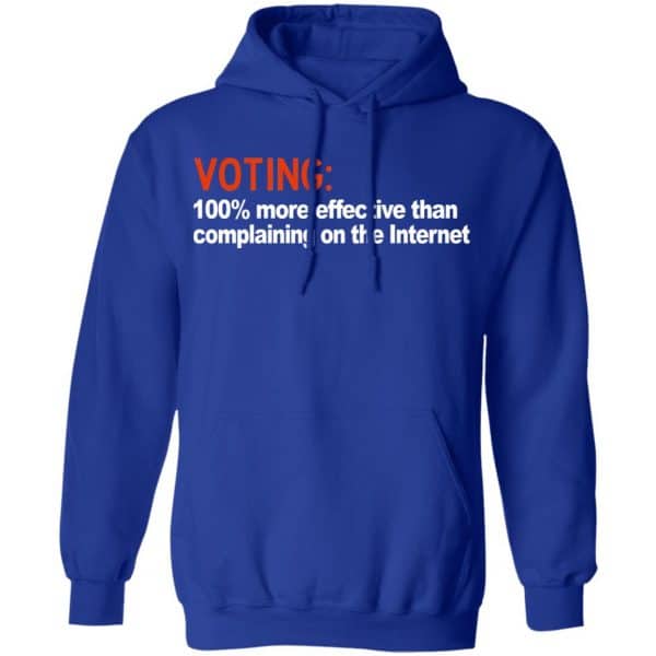 Voting 100% More Effective Than Complaining On The Internet Shirt, Hoodie, Tank New Designs 15