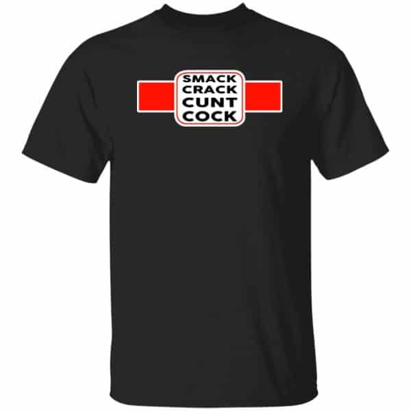 Smack Crack Cunt Cock Shirt, Hoodie, Tank 3