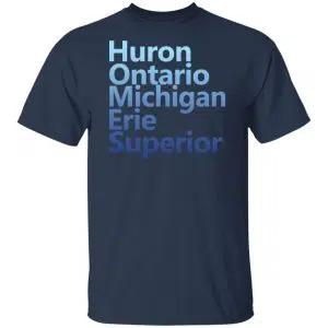 Huron Ontario Michigan Erie Superior Homes Shirt, Hoodie, Tank 17