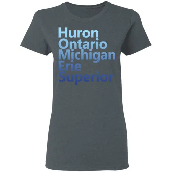 Huron Ontario Michigan Erie Superior Homes Shirt, Hoodie, Tank 8