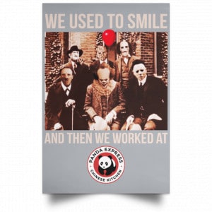 We Used To Smile And Then We Worked At Panda Express Posters 27