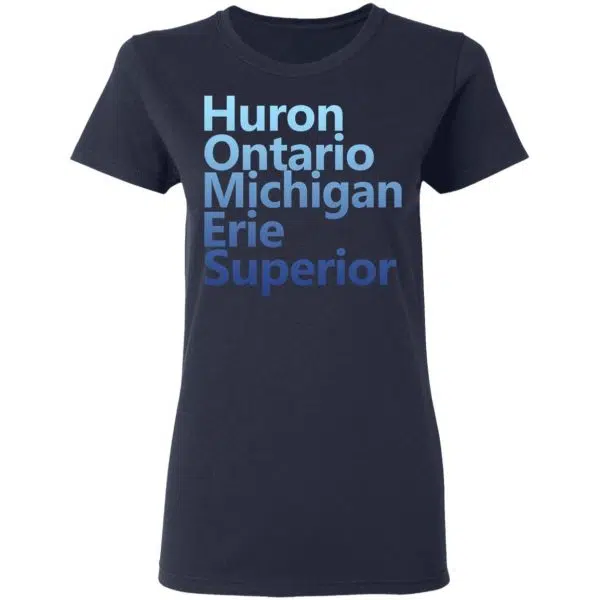 Huron Ontario Michigan Erie Superior Homes Shirt, Hoodie, Tank 9